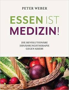 Buch: Peter Weber - Essen ist Medizin